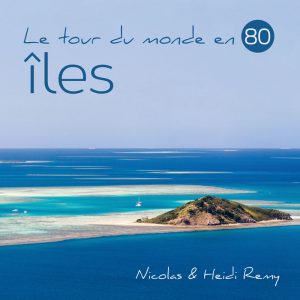 Couverture de notre premier livre photo à paraître prochainement : Le tour du monde en 80 îles Couverture de notre premier livre photo à paraître prochainement : Le tour du monde en 80 îles